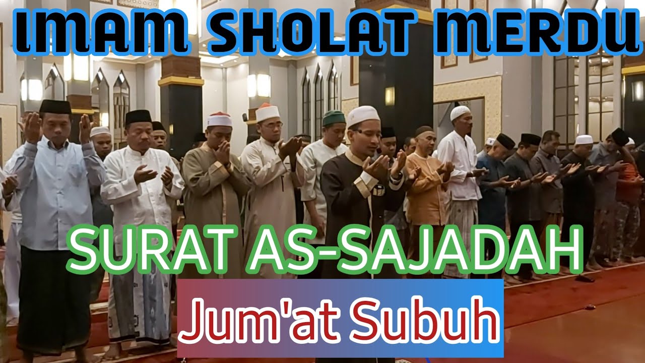 Imam Muda Sholat Subuh Bersuara Merdu Surat As-Sajadah  