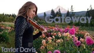 Gateway - Taylor Davis (Original Song) chords