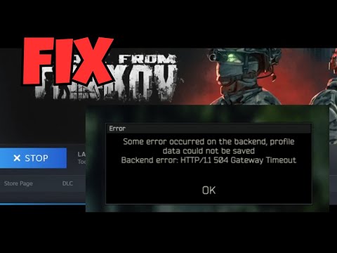 Fix Escape From Tarkov Error 504 Gateway Timeout | Backend Profile Data Could Not Be Saved