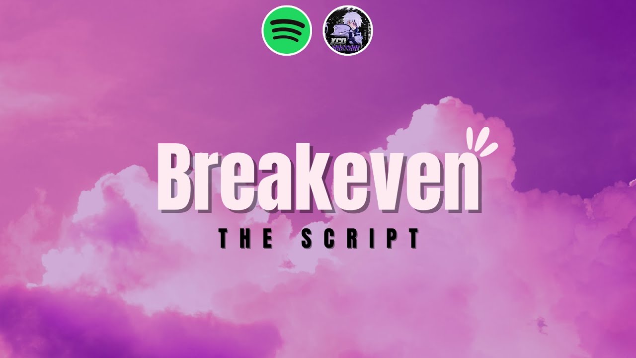 Break The Script Breakeven - The Script Lirik - YouTube