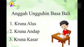 Bahasa Bali Kelas 6 | Anggah Ungguhin Basa Bali