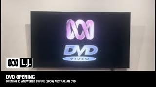 Opening To Answered By Fire 2006 Australian Dvd