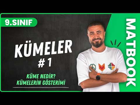 Küme Nedir? Kümelerin Gösterilişi | Kümeler 1 | 9.SINIF MATEMATİK MatBook | 2024