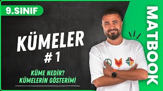 Küme Nedir? Kümelerin Gösterilişi | Kümeler 1 | 9.SINIF MATEMATİK MatBook | 2024