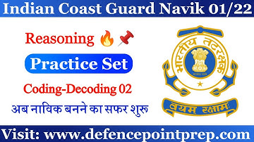 Coast Guard Navik/Yantrik Exam Reasoning Practice Set !! Coding-Decoding Class 02 for Navik Exam.