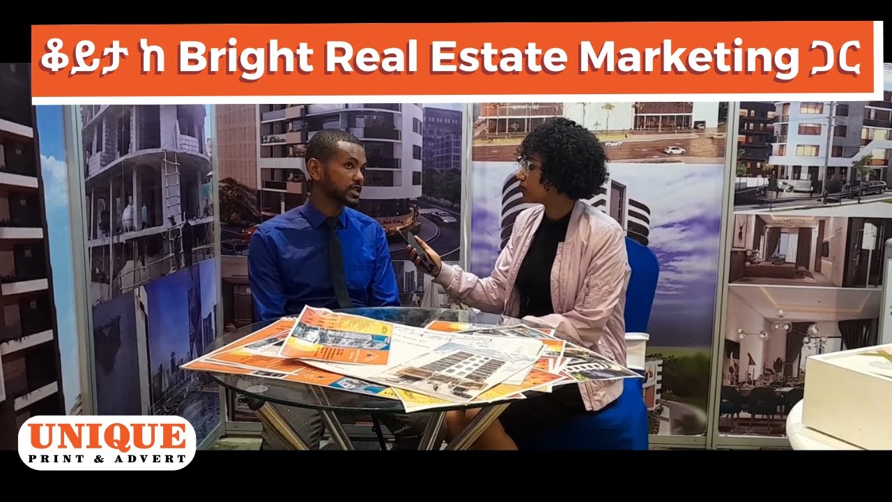 ቆይታ ከ Bright Real Estate Marketing ጋር Bright at the 5th Real Estate