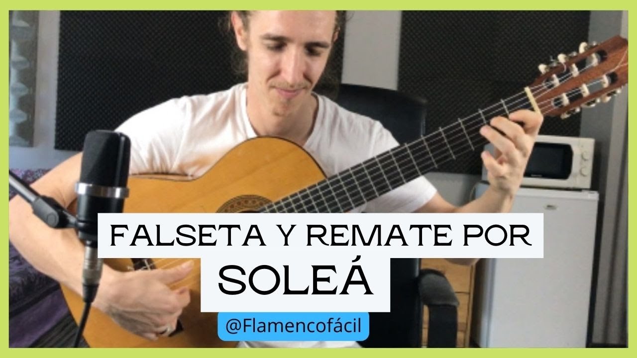 FALSETA y REMATE por SOLEÁ de INICIACIÓN a la GUITARRA FLAMENCA   tutorial de FLAMENCOFÁCIL