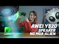 ANG SPEAKER NG MGA ALIEN!! | AWEI Y320