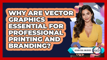 Why Are Vector Graphics Essential For Professional Printing And Branding? - Design Tool Unlocked