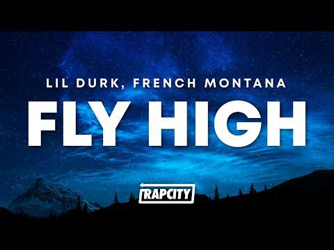 Lil Durk - Fly High (Lyrics) ft. French Montana