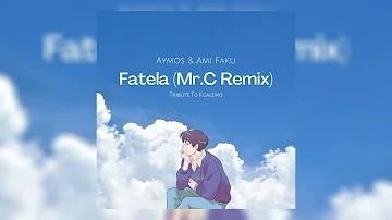 Aymos & Ami Faku - Fatela (Mr.C Remix)