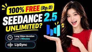 🔥FREE Seedance 2.5 Video 30 Detik hingga 1 Menit   Konsisten Karakter & Lipsync