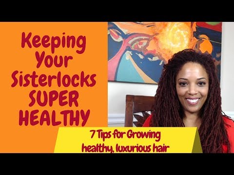 7 Tips for Growing Healthy Sisterlocks| Maintaining Your Natural Hair&rsquo;s Health