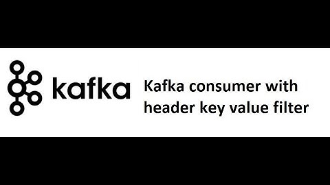 Kafka with Java Part 14: Kafka Header Value Filter in Consumer