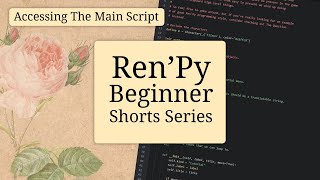 Accessing The Main Script - Ren'Py Beginner Tutorial Shorts