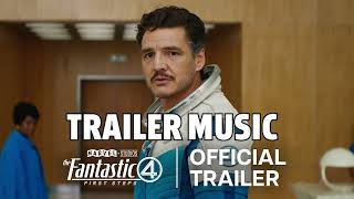 The Fantastic Four  First Steps   Official Trailer music