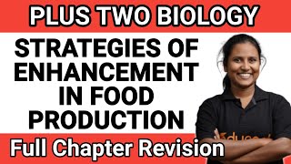 Strategies for Enhancement in Food Production | Biology Chapter 9 | Plus Two | Full Revision |