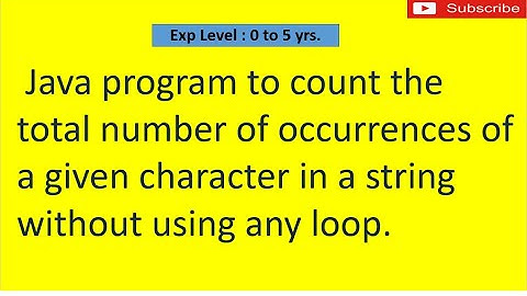 Count the total number of occurrences of a given character in a string without using any loop