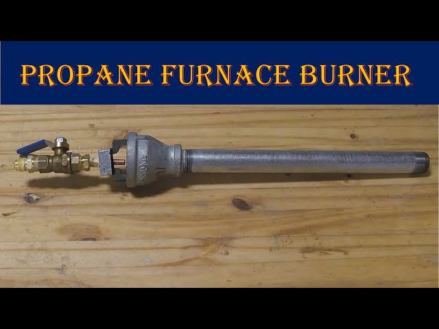 DIY propane furnace/forge burner - no welding/soldering required 