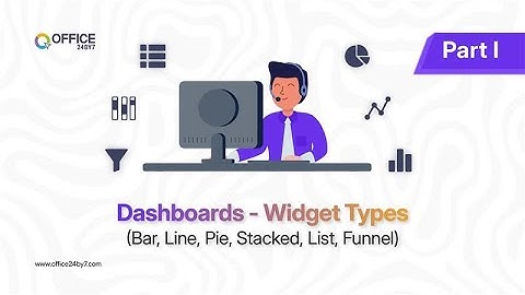 Dashboard Widget Types Explained | Bar, Line, Pie, Stacked, List, & Funnel Charts | Office24by7