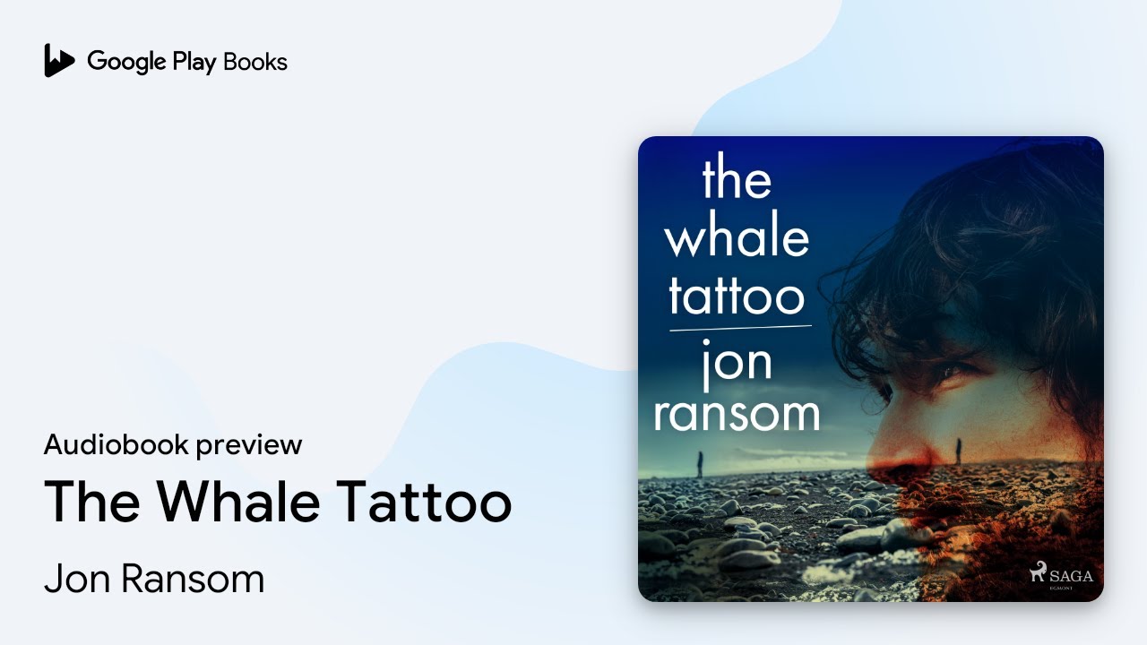 Jon Ransom The Whale Tattoo by Jon Ransom · Audiobook preview - YouTube
