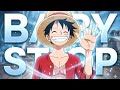 One Piece BABY STOP Edit AMV My First Anime Edit 