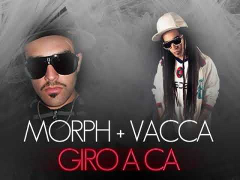 Morph + Vacca - Giro a CA