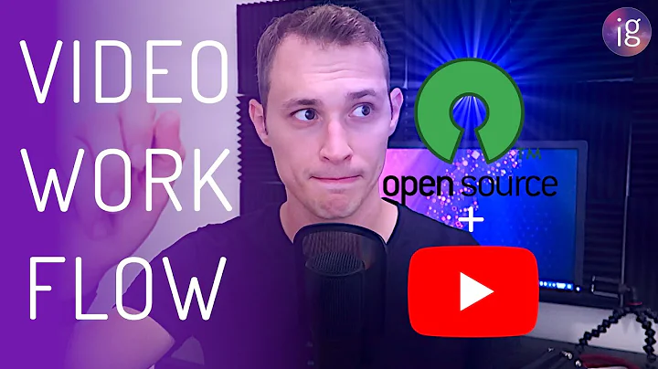 Building a YT channel on open-source software - Video Workflow