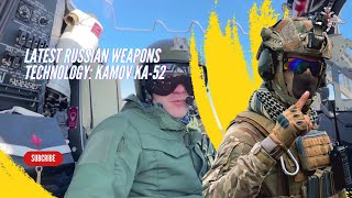 Latest russian weapons technology: Kamov KA 52