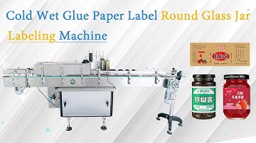 HYTB1- 800P  Cold Wet Glue Paper Label Round Glass Jar Labeling Machine