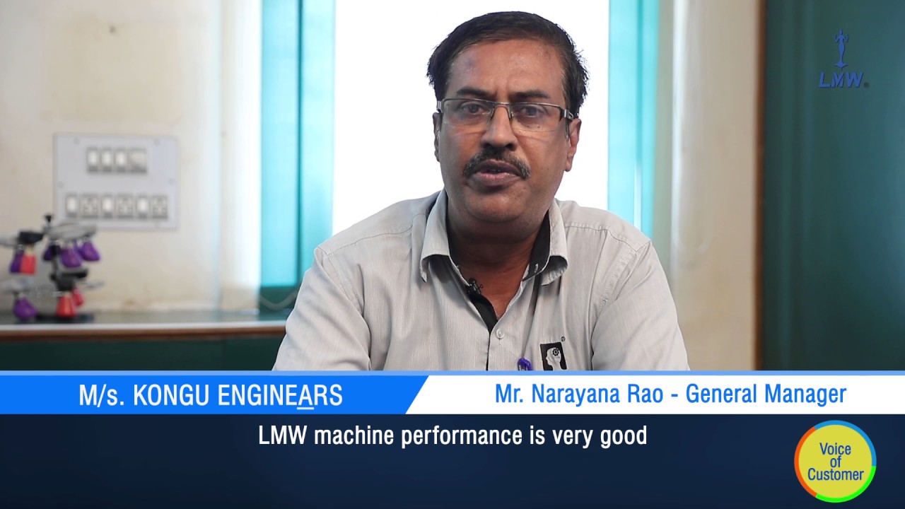 Testimony of Mr. Narayana Rao - General Manager, KONGU ENGINEARS