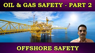 "Oil & Gas Safety - Part -2 - Offshore Safety" (Tamil)