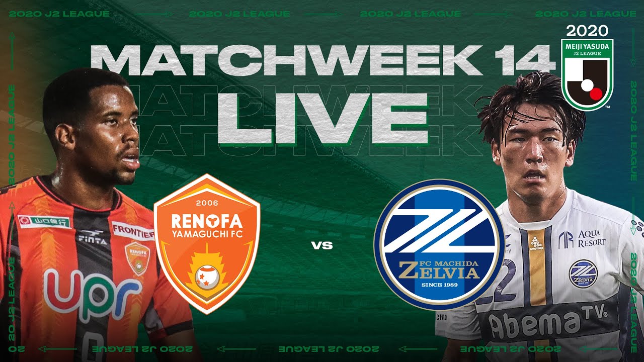 Live Renofa Yamaguchi Fc Vs Fc Machida Zelvia Matchweek 14 J2 League Youtube