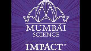 Mumbai Science - Impact (The Advent & Industrialyzer 'Music & Machine' Remix)