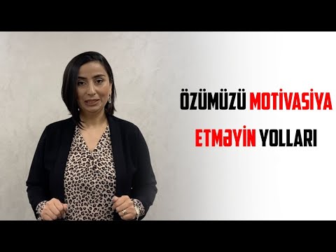 Motivasiya nədir və özümüzü necə motivasiya edə bilərik? - Layfkoaç Günay Hüseynli