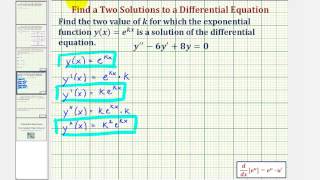 Ex: Find Two Exponential Function Solutions to a Differential Equation
