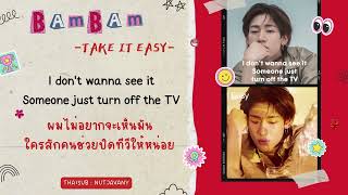 [THAISUB] GOT7 BamBam - Take it Easy