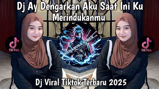 Download lagu DJ AY DENGARKAN AKU SAAT INI KU MERINDUKANMU - DJ AYANG AKU RINDU KAMU VIRAL TIKTOK TERBARU 2025