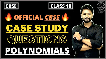Class 10 Maths | Case Study Based Questions | Chapter 2 | Polynomials | CBSE Board Exams | NCERT