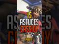 15 astuces sur cassidy partie 1 overwatch2