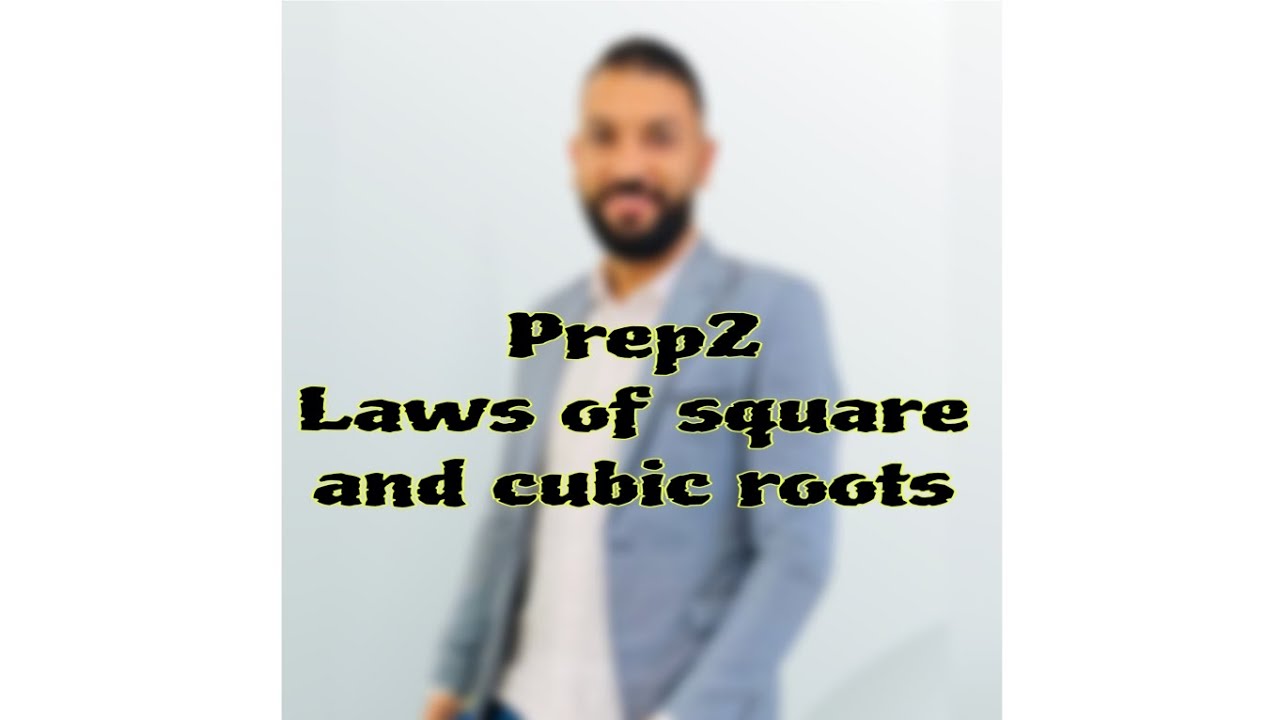 Laws of square and cubic roots | math prep2 
