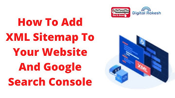How to add XML sitemap to your website and google search console | Digital Rakesh