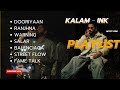 Kalam ink latest song mashup  kalam ink mashup songs  kalam ink rap mashup   kalam ink all songs