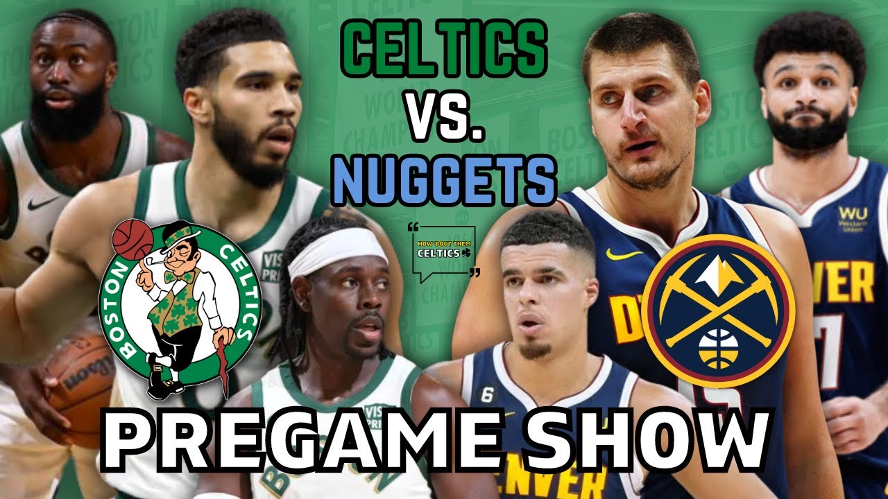 Celtics vs. Nuggets Pregame Show YouTube