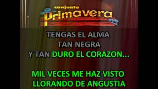 QUE DIOS TE PERDONE CONJUNTO PRIMAVERA KARAOKE