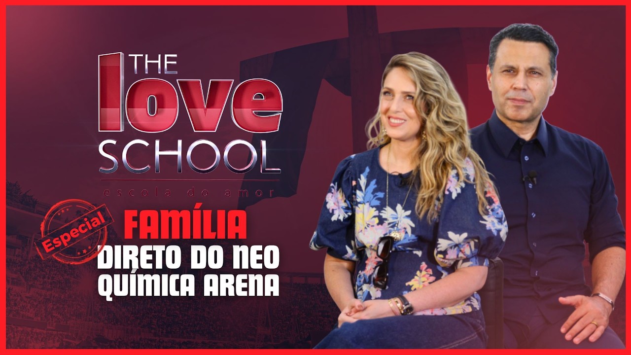 ESCOLA DO AMOR ESPECIAL FAMÍLIA - Direto da Neo Química Arena