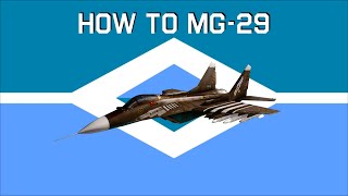 How to MG-29 | Fly Fast Funny Fulcrum