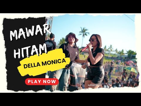 MAWAR HITAM - DELLA MONICA ( ONE PRO X PEMUDA PENDARUNGAN BROTHERHOOD )