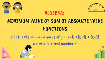 Algebra: Minimum value of sum of absolute value (or modulus) functions| GRE, GMAT, CAT, SAT