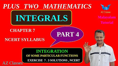 INTEGRALS//CLASS 12 MATHS //Part 4//INTEGRATION OF PARTICULAR FUNCTIONS//EXERCISE 7.2 //AZ Classes